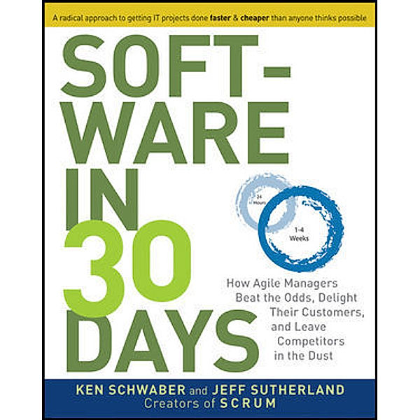 Software in 30 Days, Ken Schwaber, Jeff Sutherland