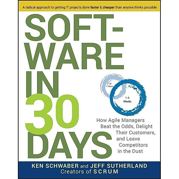 Software in 30 Days, Ken Schwaber, Jeff Sutherland