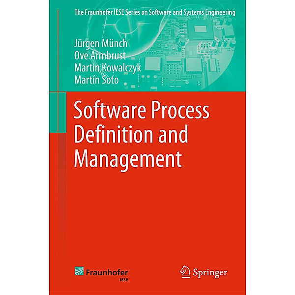 Software Process Definition and Management, Jürgen Münch, Ove Armbrust, Martin Kowalczyk, Martín Soto