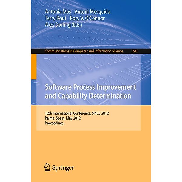 Software Process Improvement and Capability Determination / Communications in Computer and Information Science Bd.290