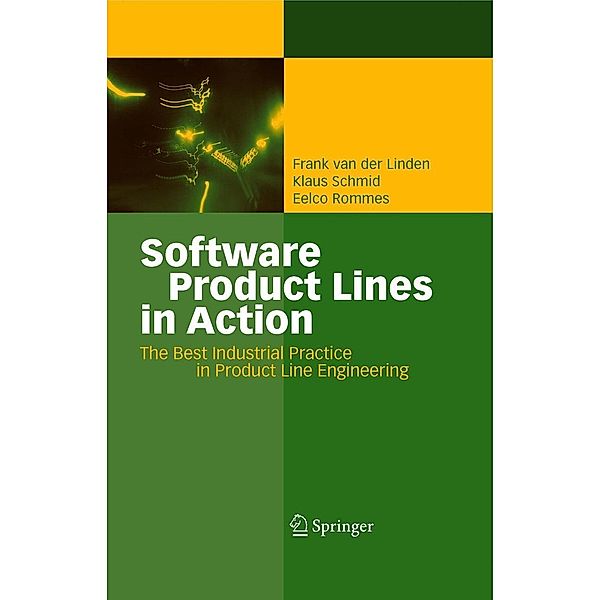 Software Product Lines in Action, Frank J. van der Linden, Klaus Schmid, Eelco Rommes