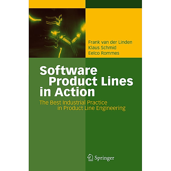 Software Product Lines in Action, Frank J. van der Linden, Klaus Schmid, Eelco Rommes