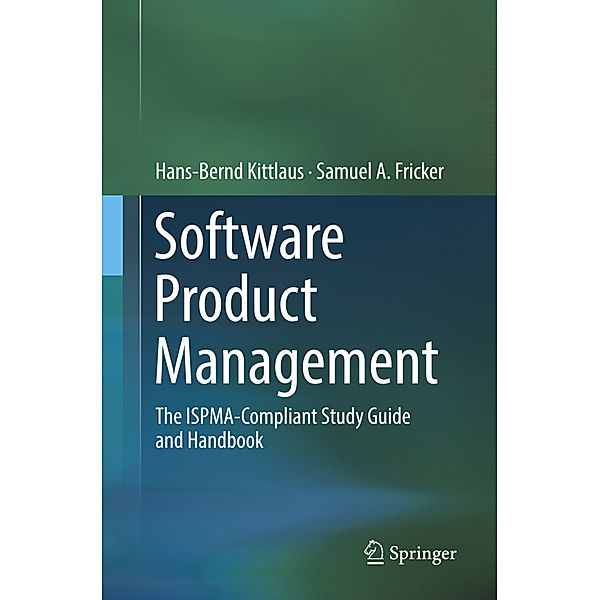 Software Product Management, Hans-Bernd Kittlaus, Samuel A. Fricker