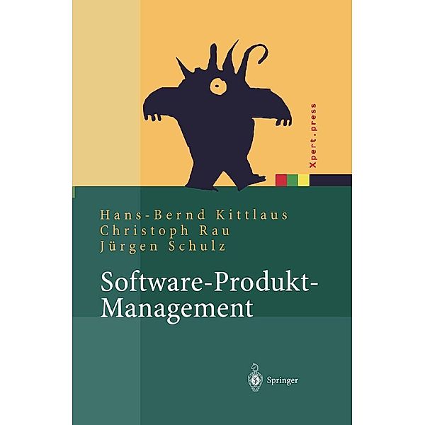 Software-Produkt-Management / Xpert.press, Hans-Bernd Kittlaus, Christoph Rau, Jürgen Schulz