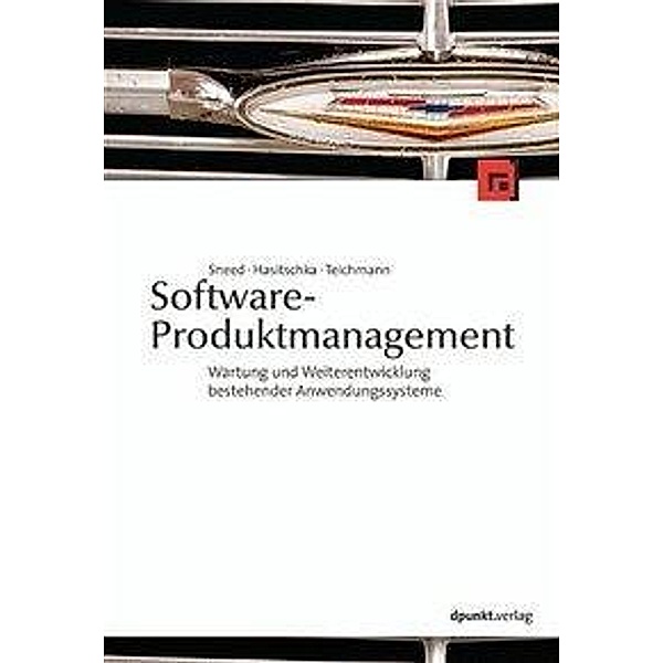 Software-Produktmanagement, Harry M. Sneed, Martin Hasitschka, Maria-Therese Teichmann