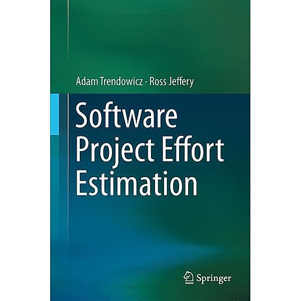 Software Project Effort Estimation, Adam Trendowicz, Ross Jeffery