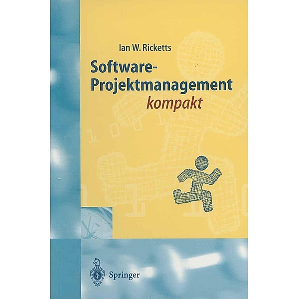 Software-Projektmanagement kompakt, Ian W. Ricketts