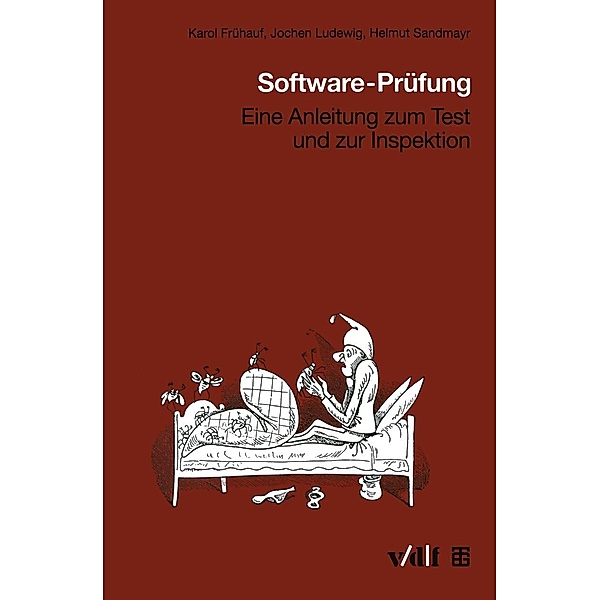 Software-Prüfung, Karol Frühauf, Jochen Ludewig, Helmut Sandmayr