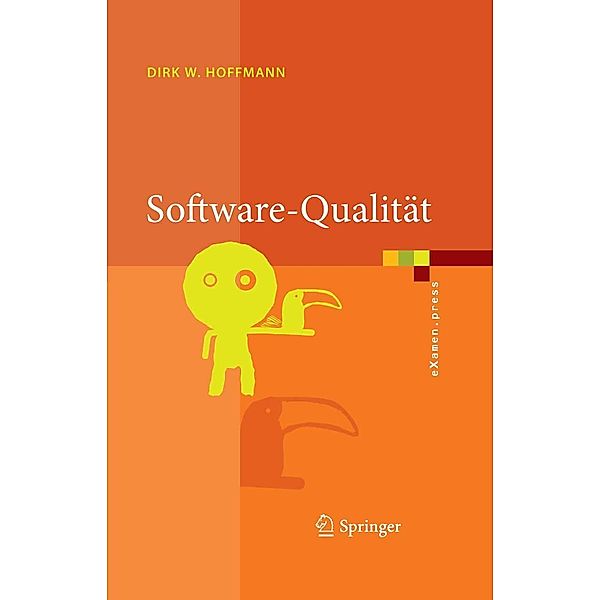 Software-Qualität / eXamen.press, Dirk W. Hoffmann