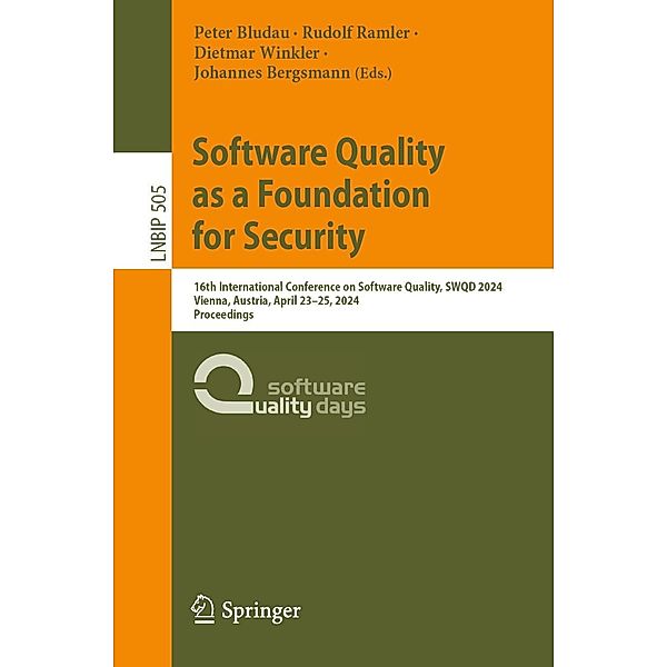 Software Quality as a Foundation for Security / Lecture Notes in Business Information Processing Bd.505