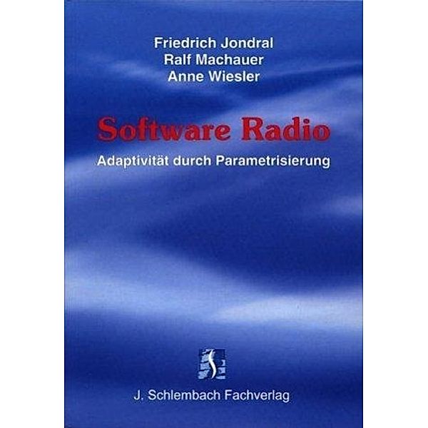 Software Radio, Friedrich Jondral, Ralf Machauer, Anne Wiesler