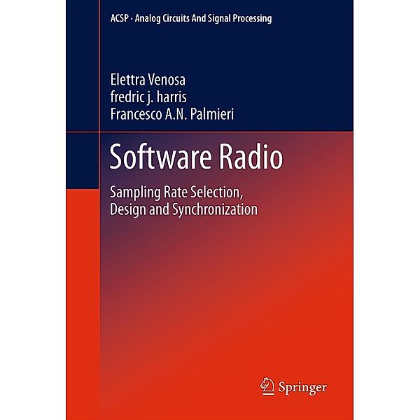 Software Radio / Analog Circuits and Signal Processing, Elettra Venosa, Fredric J. Harris, Francesco A. N. Palmieri