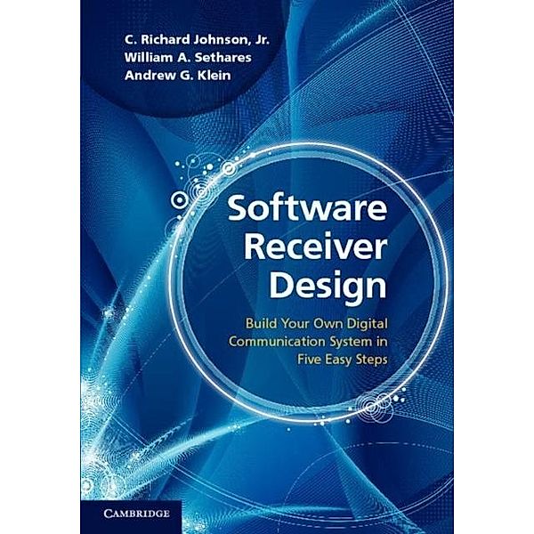 Software Receiver Design, Jr C. Richard Johnson