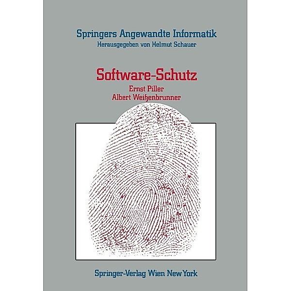 Software-Schutz / Springers Angewandte Informatik, E. Piller, A. Weissenbrunner