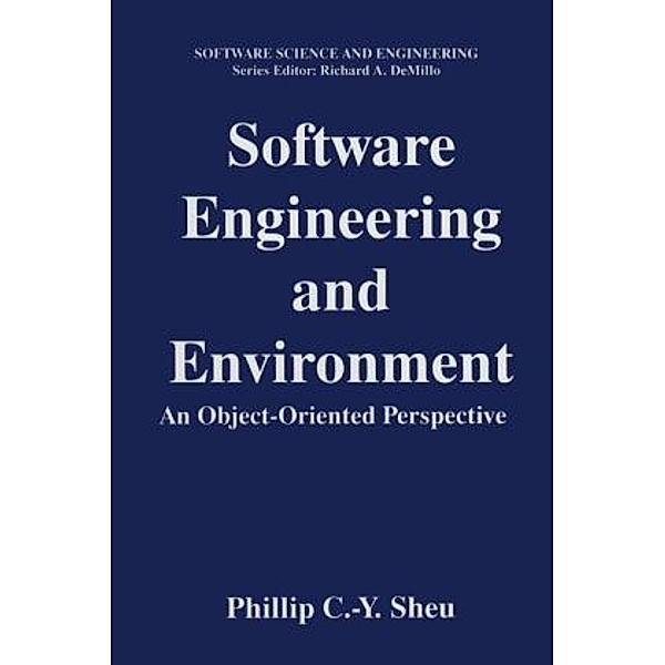 Software Science and Engineering / Software Engineering and Environment, Phillip C.-Y. Sheu