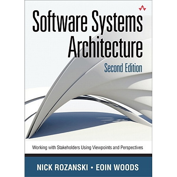 Software Systems Architecture, Nick Rozanski, Eoin Woods