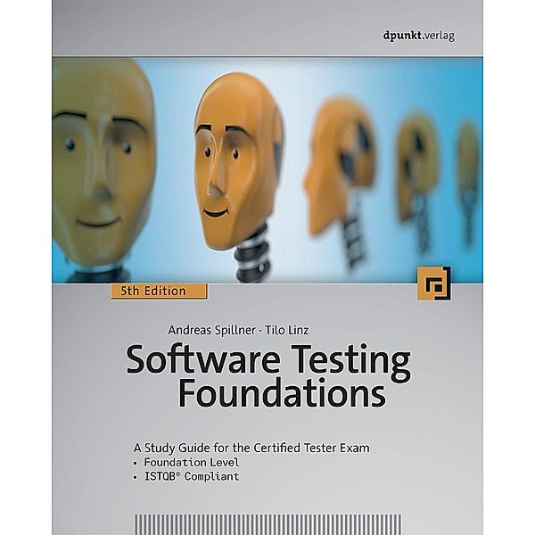 Software Testing Foundations, 5th Edition, Andreas Spillner, Tilo Linz