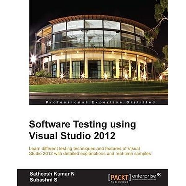 Software Testing using Visual Studio 2012, Satheesh Kumar N