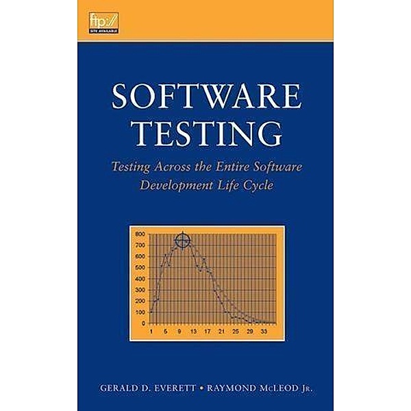 Software Testing / Wiley - IEEE, Gerald D. Everett, Raymond McLeod