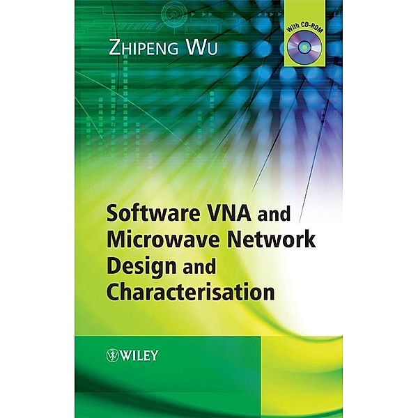 Software VNA and Microwave Network Design and Characterisation, Zhipeng Wu