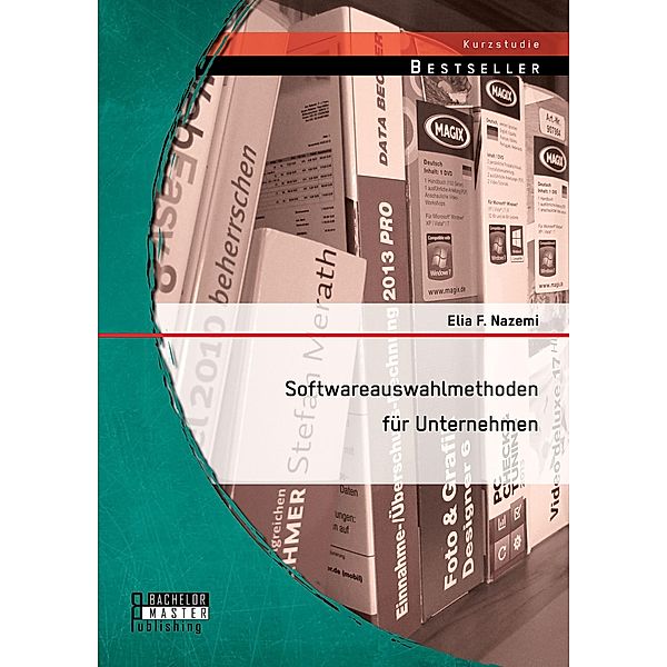 Softwareauswahlmethoden für Unternehmen, Elia F. Nazemi