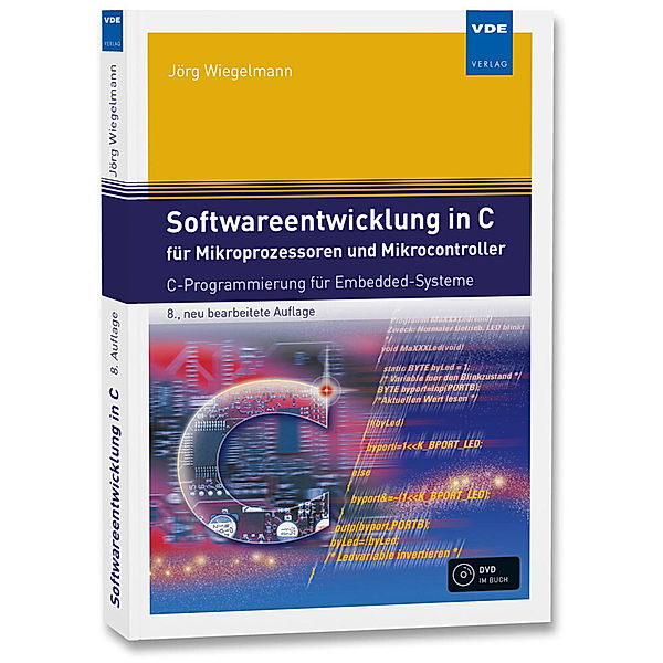 Softwareentwicklung in C für Mikroprozessoren und Mikrocontroller, Jörg Wiegelmann