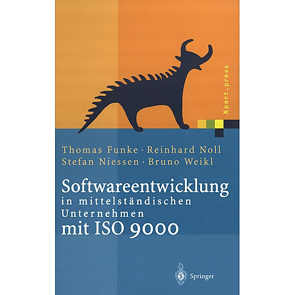 Softwareentwicklung in mittelständischen Unternehmen mit ISO 9000, Thomas Funke, Reinhard Noll, Stefan Niessen, Bruno Weikl