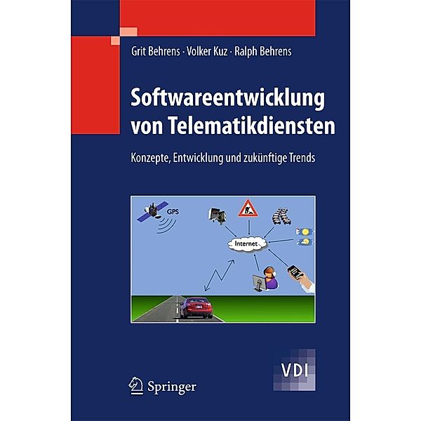 Softwareentwicklung von Telematikdiensten / VDI-Buch, Grit Behrens, Volker Kuz, Ralph Behrens