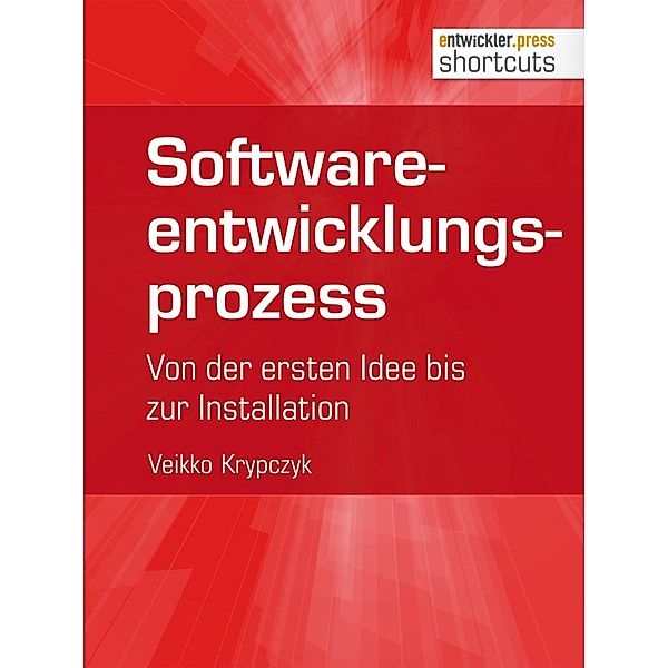 Softwareentwicklungsprozess / shortcuts, Veikko Krypczyk