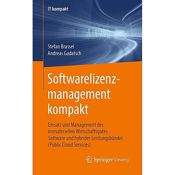 Softwarelizenzmanagement kompakt / IT kompakt, Stefan Brassel, Andreas Gadatsch