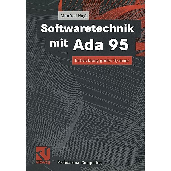 Softwaretechnik mit Ada 95 / XProfessional Computing, Manfred Nagl