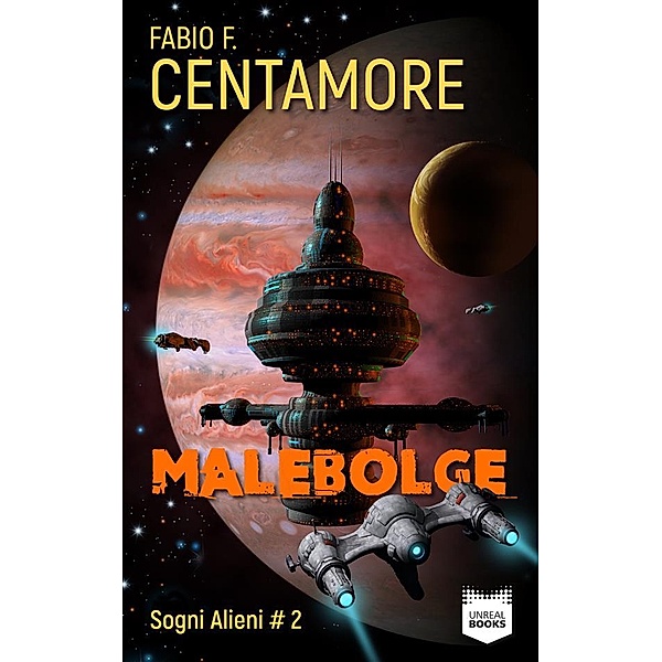 Sogni Alieni: Malebolge, Fabio F. Centamore