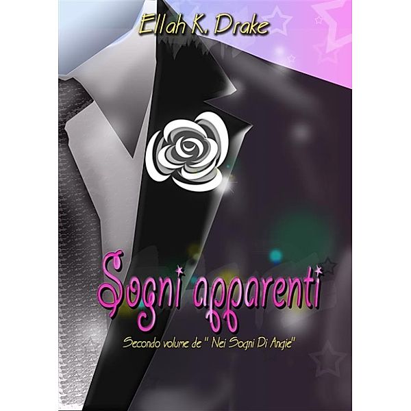 Sogni Apparenti, Ellah K.Drake