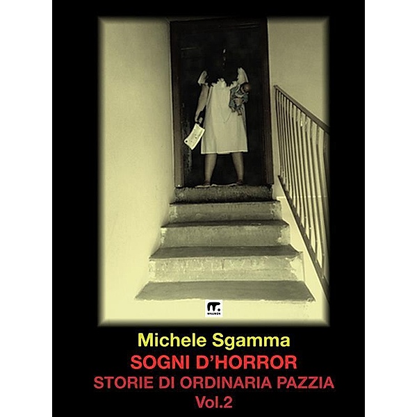 Sogni d'horror 2, Michele Sgamma