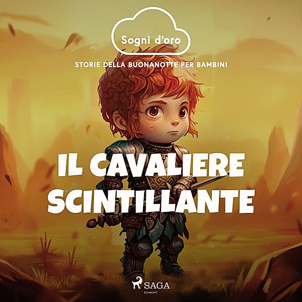 Sogni d'oro, Storie della buonanotte per bambini - Il cavaliere scintillante, Andrea Buonaguidi, Octo P.