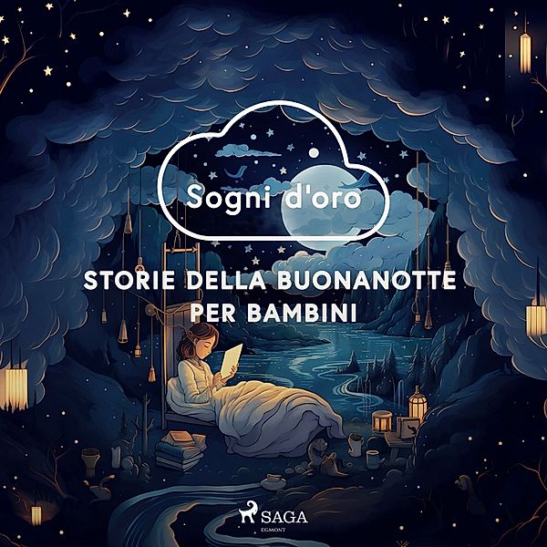 Sogni d'oro, Storie della buonanotte per bambini - Sogni d'oro. Storie della buonanotte per bambini, Ilaria Mainardi, Octo P., Angela Nese, Marezia Ori-Elie, Giorgia Abate