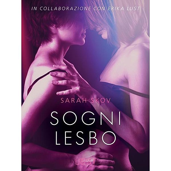 Sogni lesbo - Breve racconto erotico, Sarah Skov