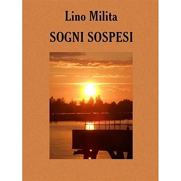 Sogni Sospesi, Lino Milita