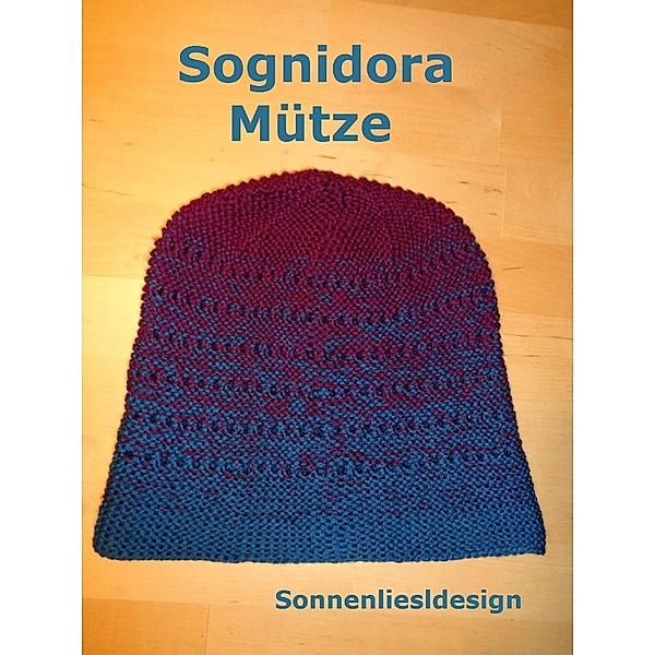 Sognidora - die Mütze, Liesl Sonnenliesldesign