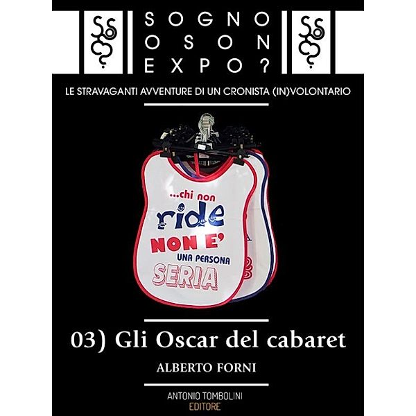 Sogno o son Expo? - 03 Gli Oscar del cabaret, Alberto Forni