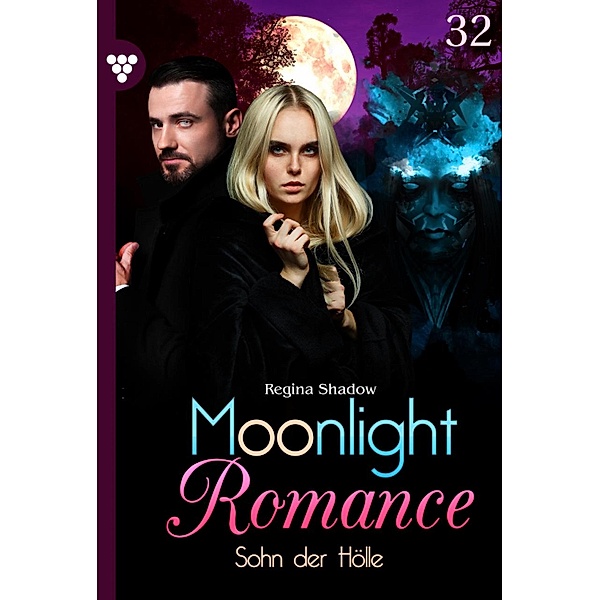 Sohn der Hölle / Moonlight Romance Bd.32, Regina Shadow