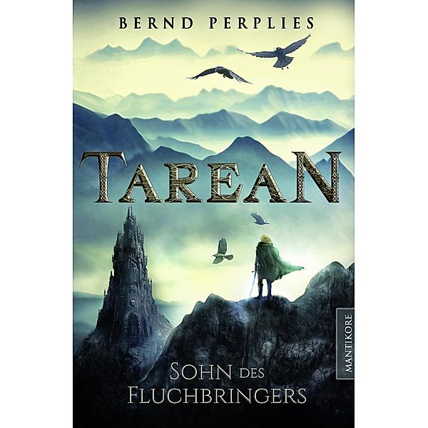 Sohn des Fluchbringers / Tarean Bd.1, Bernd Perplies