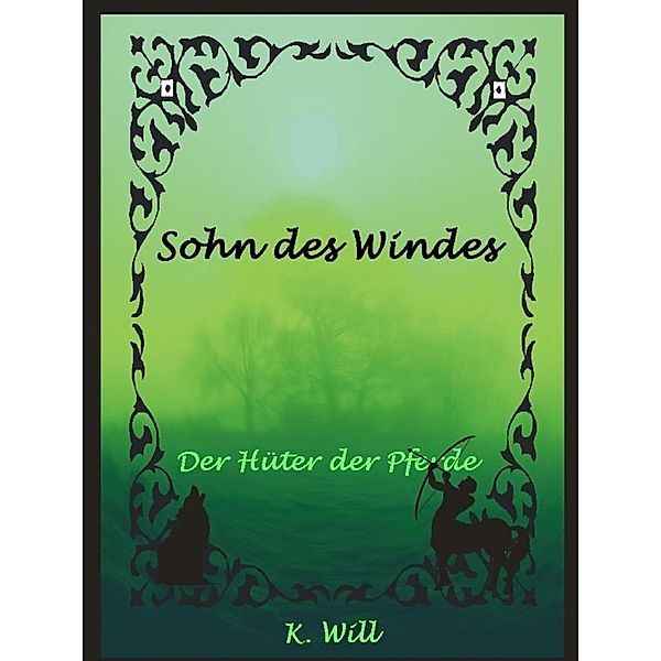 Sohn des Windes, K. Will