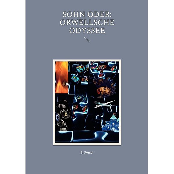 SOHN oder: Orwellsche Odyssee, S. Pomej