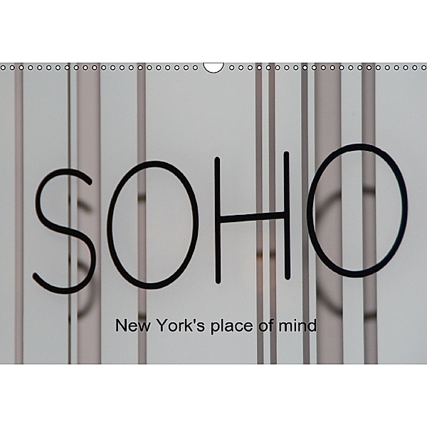 SOHO - New York's place of mind (Wandkalender immerwährend DIN A3 quer), Silke Haagen