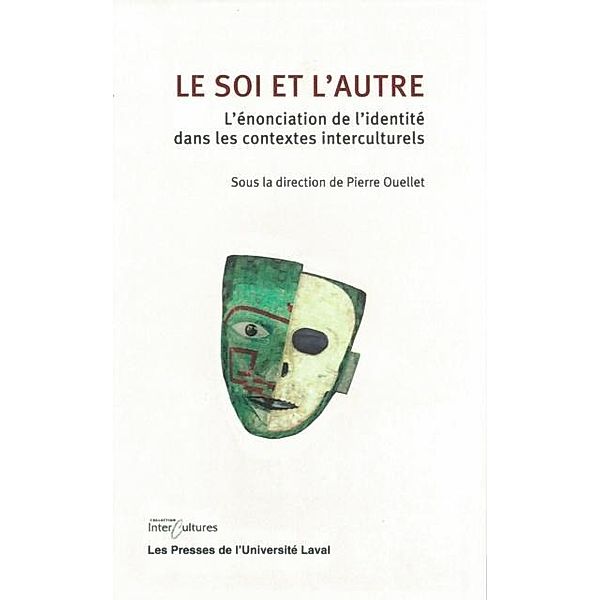 Soi et l'autre, enonciation de l'identite / Intercultures, Pierre Ouellet