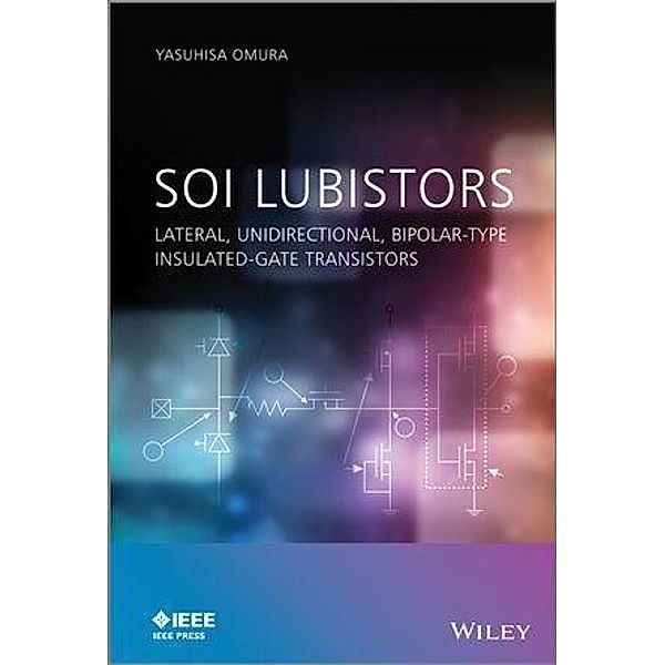 SOI Lubistors / Wiley - IEEE, Yasuhisa Omura