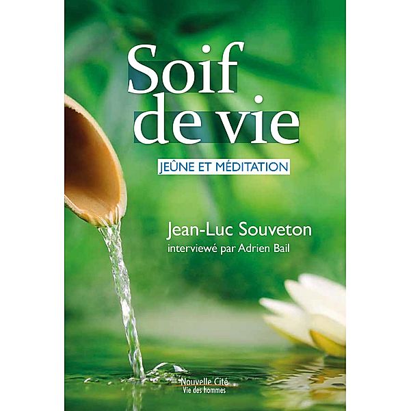 Soif de vie, Jean-Luc Souveton, Adriel Bail