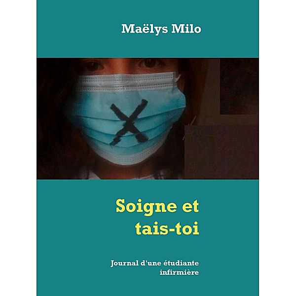 Soigne et tais-toi, Maëlys Milo