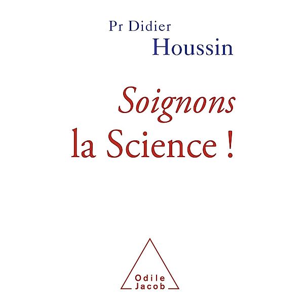 Soignons la Science !, Houssin Didier Houssin